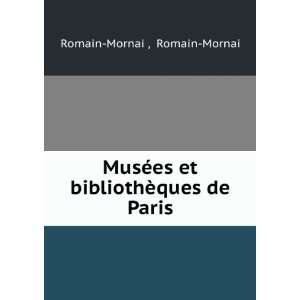  es et bibliothÃ¨ques de Paris Romain Mornai Romain Mornai  Books