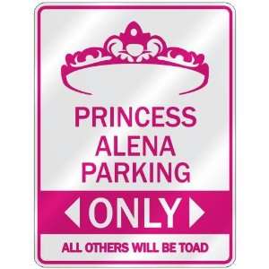 PRINCESS ALENA PARKING ONLY  PARKING SIGN 