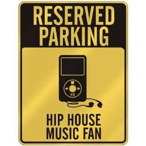  RESERVED PARKING  HIP HOUSE MUSIC FAN  PARKING SIGN 