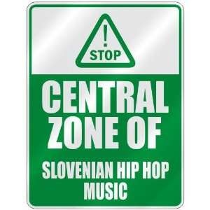  STOP  CENTRAL ZONE OF SLOVENIAN HIP HOP  PARKING SIGN 