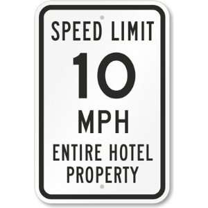  Speed Limit 10 MPH Entire Hotel Property Diamond Grade Sign 