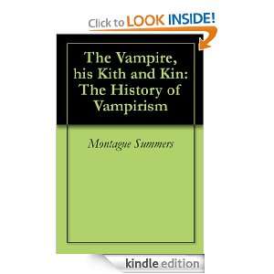 The Vampire, his Kith and Kin The History of Vampirism Montague 