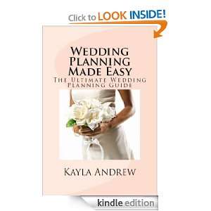Wedding Planning Made Easy The Ultimate Wedding Planning Guide Kayla 
