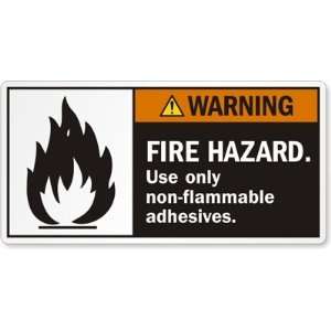 FIRE HAZARD. Use only non flammable adhesives. Vinyl Labels, 5.5 x 2 