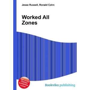 Worked All Zones Ronald Cohn Jesse Russell Books