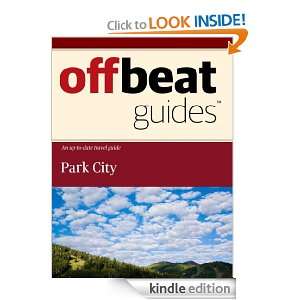 Park City Travel Guide Offbeat Guides  Kindle Store
