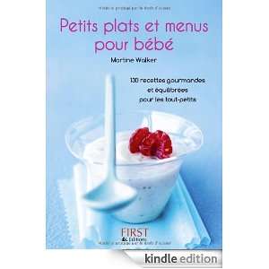 Petits plats et menus pour bébé  130 recettes gourmandes et 
