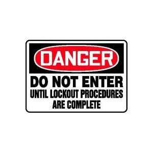 DANGER DO NOT ENTER UNTIL LOCKOUT PROCEDURES ARE COMPLETE Sign   10 x 