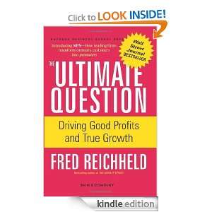 The Ultimate Question Driving Good Profits and True Growth Fred 