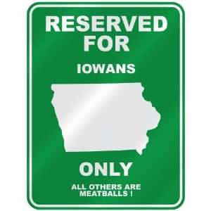   RESERVED FOR  IOWAN ONLY  PARKING SIGN STATE IOWA