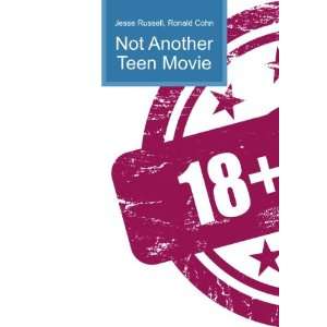  Not Another Teen Movie Ronald Cohn Jesse Russell Books