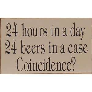  24 Hours . . 24 Beers . . . Coincidence? 