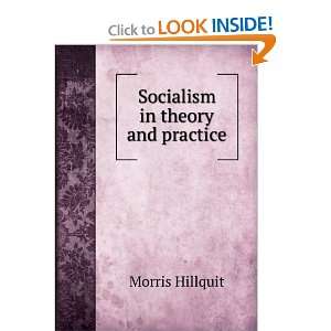  Socialism in theory and practice Morris Hillquit Books