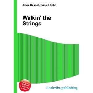 Walkin the Strings Ronald Cohn Jesse Russell  Books