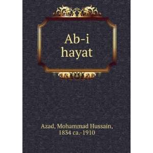  Ab i hayat (Urdu Edition) Mohammad Hussain Azad Books