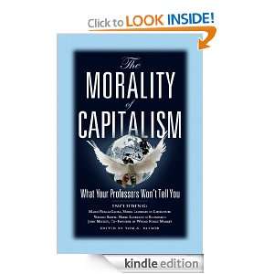 The Morality of Capitalism What Your Professors Wont Tell You Tom G 