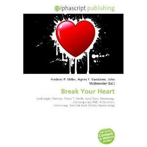  Break Your Heart (9786133969346) Books