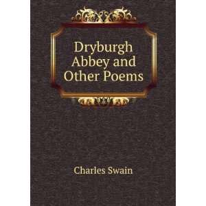  Dryburgh Abbey and Other Poems Charles Swain Books