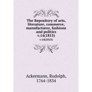   fashions and politics. v.14(1815) Rudolph, 1764 1834 Ackermann Books