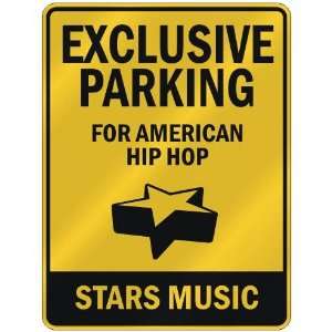    FOR AMERICAN HIP HOP STARS  PARKING SIGN MUSIC