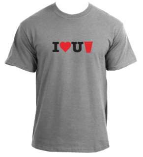 Love You Red Solo Cup T Shirt tshirt Toby Kieth Song I Fill You Up 
