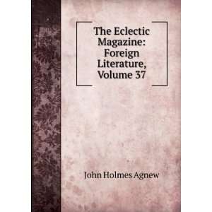   Magazine Foreign Literature, Volume 37 John Holmes Agnew Books