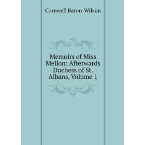   Duchess of St. Albans, Volume 1 Cornwell Barron  Wilson Books