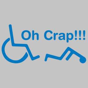 Oh Crap Wheelchair S 3XL T Shirt Funny College 029A  