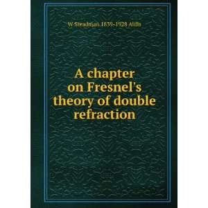   theory of double refraction W Steadman 1839 1928 Aldis Books