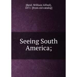   South America; William Alfred], 1871  [from old catalog] [Reid Books