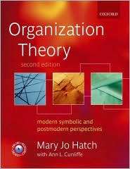 Organization Theory Modern, Symbolic, and Postmodern Perspectives 