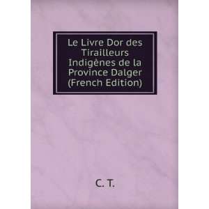   IndigÃ¨nes de la Province Dalger (French Edition) C. T. Books