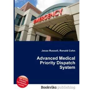  Advanced Medical Priority Dispatch System Ronald Cohn 