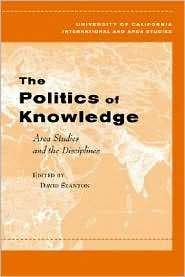 The Politics Of Knowledge, (0520245369), David L. Szanton, Textbooks 