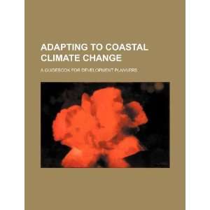  Adapting to coastal climate change a guidebook for 