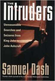 The Intruders Unreasonable Searches and Seizures from King John to 