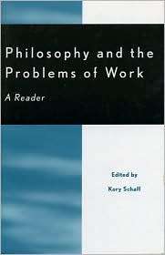 Philosophy and the Problems of Work A Reader, (0742507955), Kory 