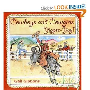 Cowboys and Cowgirls Yippee Yay Gail Gibbons 9780606278119  