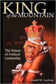King Of The Mountain, (0813190681), Arnold M. Ludwig, Textbooks 