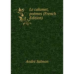   , poÃ¨mes (French Edition) (9785877896895) AndrÃ© Salmon Books