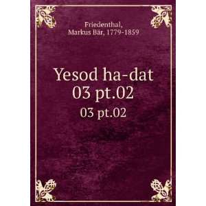  Yesod ha dat. 03 pt.02 Markus BÃ¤r, 1779 1859 