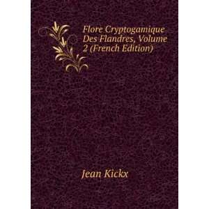   Des Flandres, Volume 2 (French Edition) Jean Kickx  Books
