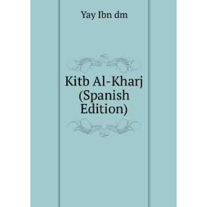  Kitb Al Kharj (Spanish Edition) Yay Ibn dm Books