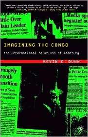 Imagining The Congo, (1403961603), Kevin C. Dunn, Textbooks   Barnes 