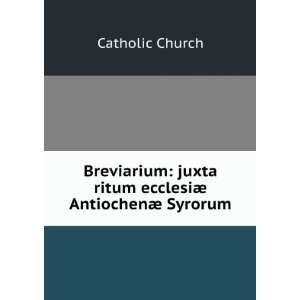  Breviarium juxta ritum ecclesiÃ¦ AntiochenÃ¦ Syrorum 