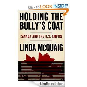 Holding the Bullys Coat Canada and the U.S. Empire