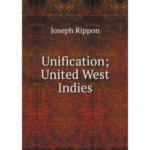  Unification; United West Indies Joseph Rippon Books