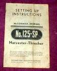 Mccormick IH No. 125   SP Harvester Thresher Manual