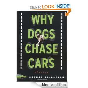 Why Dogs Chase Cars Tales of a Beleaguered Boyhood (Shannon Ravenel 