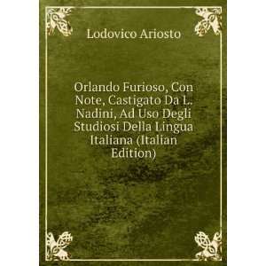   Furioso;. 1 Lodovico, 1474 1533,Romizi, Augusto, 1846  Ariosto Books